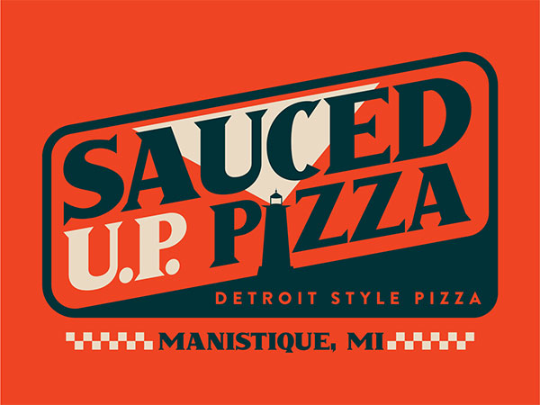 Sauced U.P. Pizza